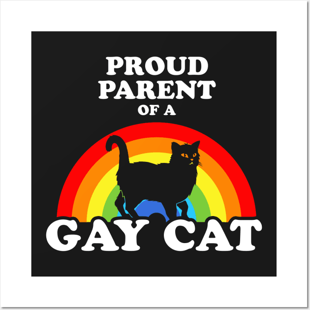 Proud Parent Of A Gay Cat Wall Art by dumbshirts